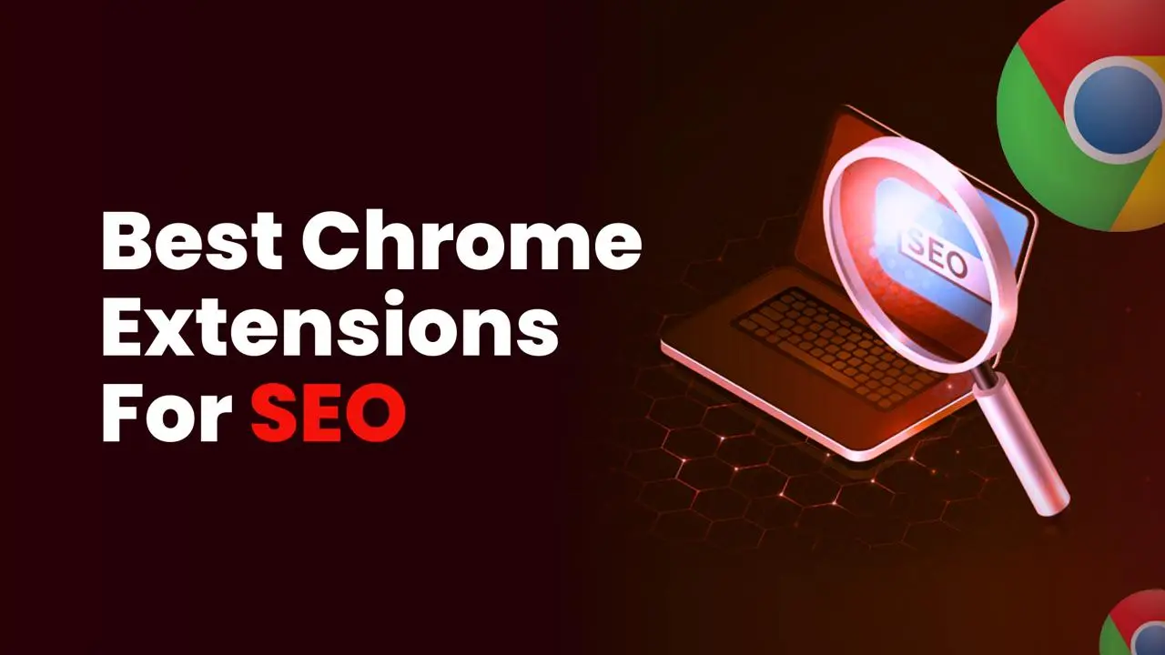 Best Chrome extensions for SEO.