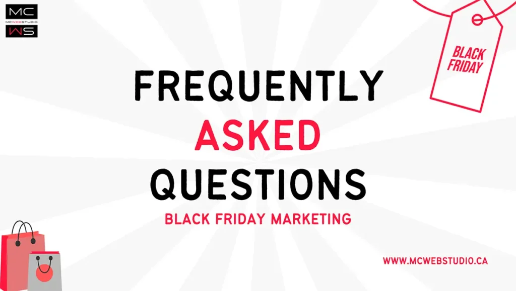 Black Friday marketing: Frequently Asked Questions.